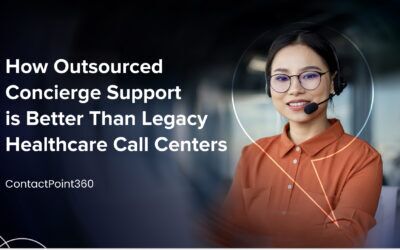 How Outsourced Concierge Support is Better Than Legacy Healthcare Call Centers