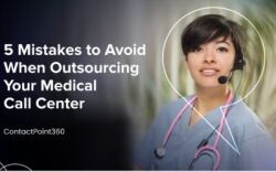 5 Mistakes to Avoid When Outsourcing Your Medical Call Center