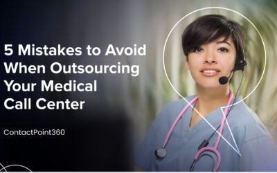 5 Mistakes to Avoid When Outsourcing Your Medical Call Center
