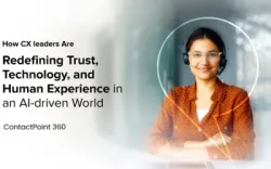 How CX leaders Are Redefining Trust, Technology, and Human Experience in an AI-driven World