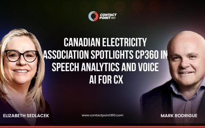 Webinar: Canadian Electricity Association Spotlights CP360 in Speech Analytics and Voice AI for CX